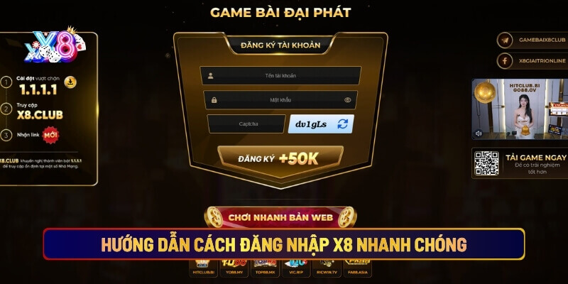 Hướng dẫn cách đăng nhập X8 nhanh chóng