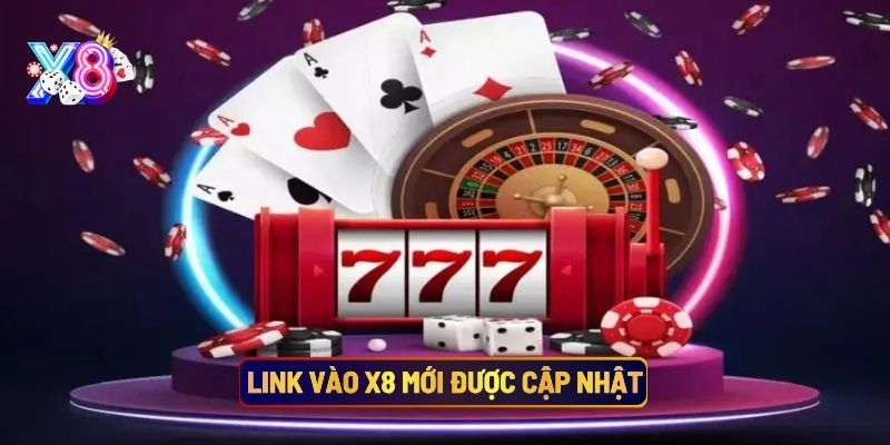Link Vào X8 Mới Được Cập Nhật