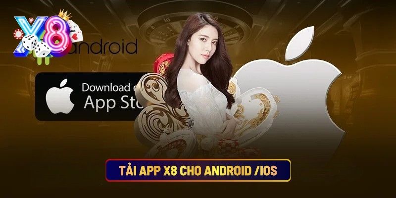 Tải App X8 Cho Android /IOS